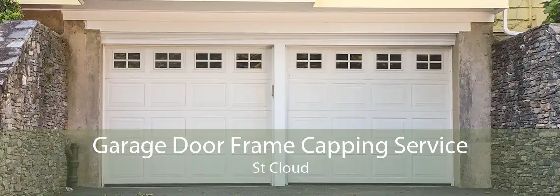 Garage Door Frame Capping Service St Cloud