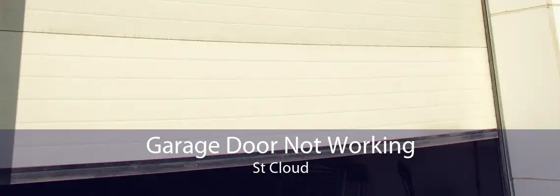 Garage Door Not Working St Cloud