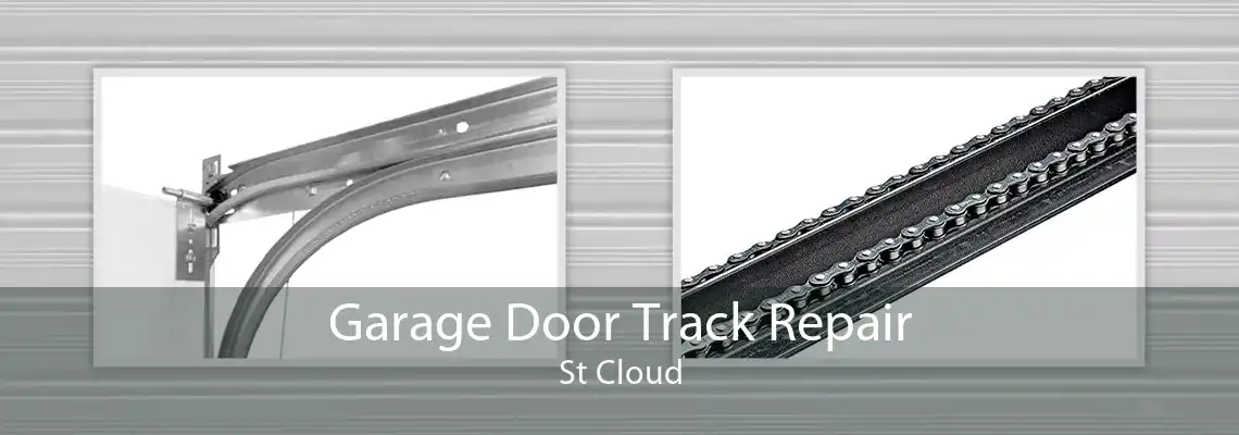 Garage Door Track Repair St Cloud