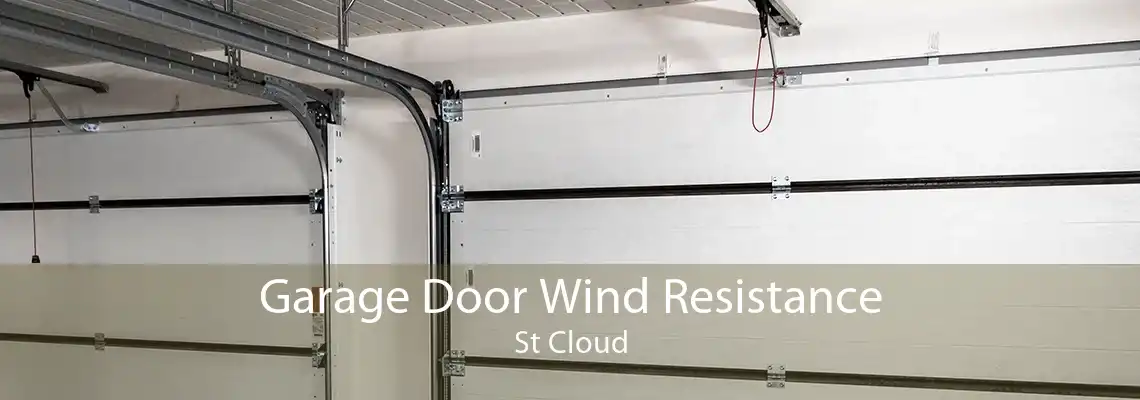 Garage Door Wind Resistance St Cloud